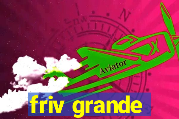 friv grande